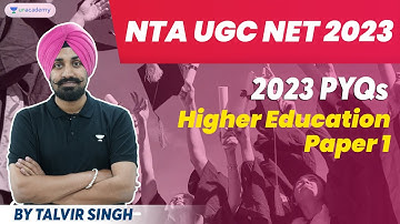 2023 PYQs | Higher Education | Paper 1 | Talvir Singh | NTA UGC NET/JRF 2023 | Unacademy