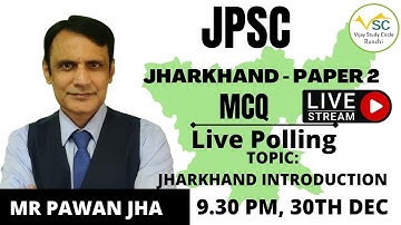 11th JPSC PT PAPER- II: LIVE MCQ POLLING- TOPIC: JHARKHAND INTRODUCTION BY PAWAN JHA