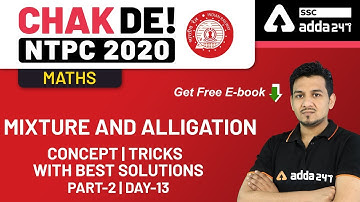 Mixture and Alligation (Part 2) | Maths | Chak De NTPC (Day 13)