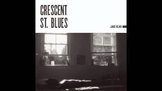 Video thumbnail of "Jake Klar - Crescent St. Blues"