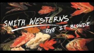 Smith Westerns-All Die Young