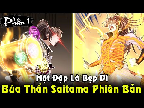 Búa Thần Phiên Bản Saitama Một Đập Là Bẹp Dí Xong Game | Full Phần 1 REVIEW TRUYỆN TRANH 2023 mới nhất