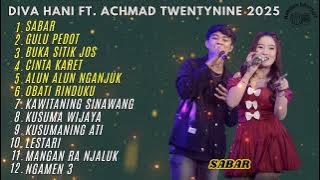 SABAR - DIV AHANI FEAT. ACHMAD TWENTYNINE FULL ALBUM TERBARU DANGDUT KOPLO 2025