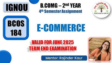 IGNOU BCOMG 2nd year BCOS 184 E Commerce Fourth Semester solved assignment valid for June 2025