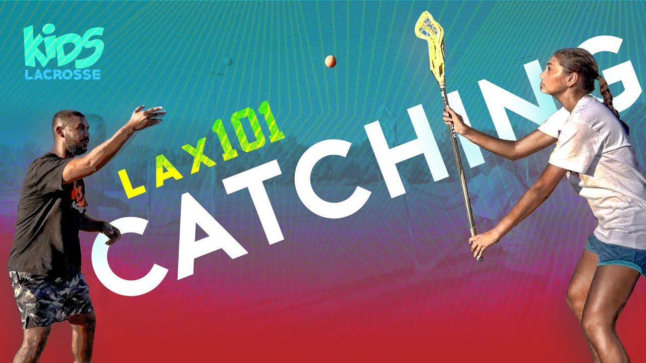Lacrosse 101 How to catch a lacrosse ball YouTube