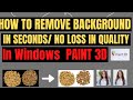 How to remove background  in paint 3D  of WINDOWS