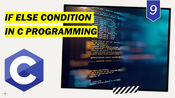 If else condition in C programming language || C programming full course for beginners - Lecture 9