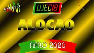 AFRO REGGEATON 2020 - ALOCAO [DJEC18 Rmx]