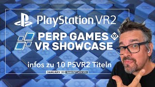 Playstation VR2 - Perp Games VR Showcase - 10 PSVR 2 Titel in Kurzfassung