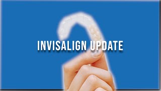 Invisalign Update And Refinement