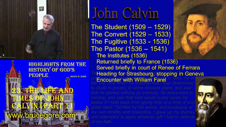 23. The Life and Times of John Calvin (part 1)