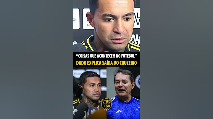 🚨 DUDU EXPLICA SAÍDA DO CRUZEIRO E CHEGADA AO ATLÉTICO-MG!