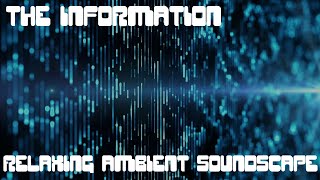 Relaxing Ambient Soundscape - The Information - Computer Data Transferring Ambience - Chirping Tones