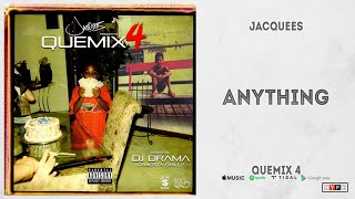 Jacquees - &quot;Anything&quot; (QueMix 4)