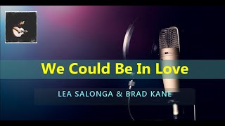 We Could Be In Love - Lea Salonga & Brad Kane ( Acoustik Karaoke )