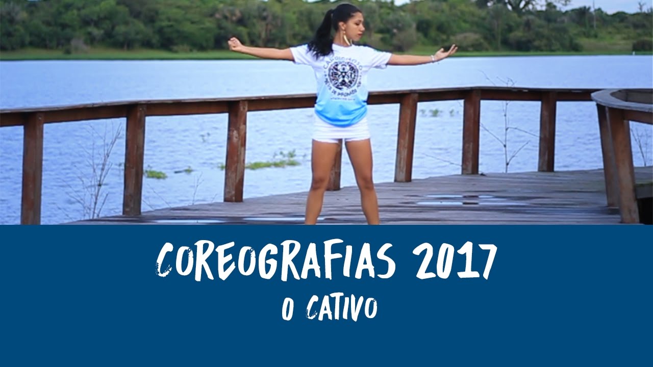 Coreografia: O Cativo