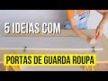 5 Ideias com PORTAS de GUARDA ROUPA para você fazer hoje mesmo! DIY IDEIAS do LIXO AO LUXO!