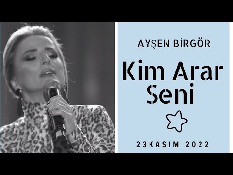 Ayşen Birgör | Kim Arar Seni | Yıldızlar Altında 23 Kasım 2022 #YıldızlarAltında