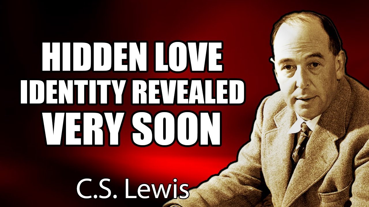 Chosen One: Someone Is Deeply in Love With You… And Their Name Is About to Be Revealed… | C.S. Lewis