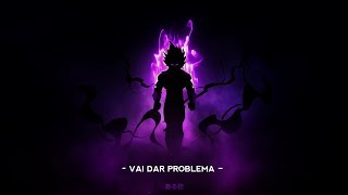 VAI DAR PROBLEMA (Slowed + Reverb) Resimi