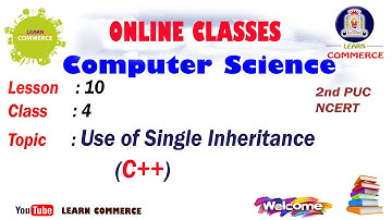 Class 12 Computer Science | Use of Single Inheritance in C++ | 2nd Year Commerce Online Classes