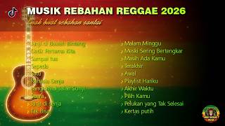 Musik rebahan reggae 2026 🛋️ Enak buat rebahan santai