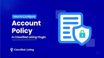 How to Configure Account & Policy in Classified Listing Plugin