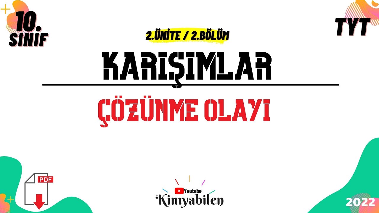 ÇÖZÜNME OLAYI - 10.SINIF KİMYA -TYT KİMYA