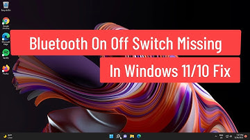 Bluetooth On Off Switch Missing Windows 11/10 Fix