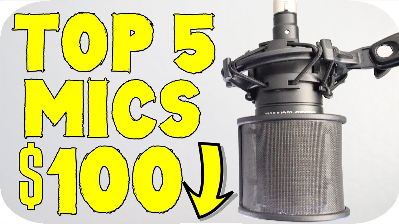Top 5 Best Budget Microphones Under 100 YouTube