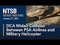 NTSB Board Meeting - DCA Midair Collision Between PSA Airlines and Military Helicopter