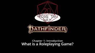 Ch 1.1: What is a Roleplaying Game? (PF2 Core Rulebook)