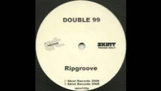 Double 99 - RIP Groove (Original)