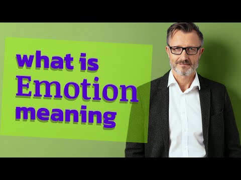 Emotion | Meaning of emotion