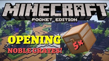 Opening 5 Noble Crates in Mineplex! | MCPE