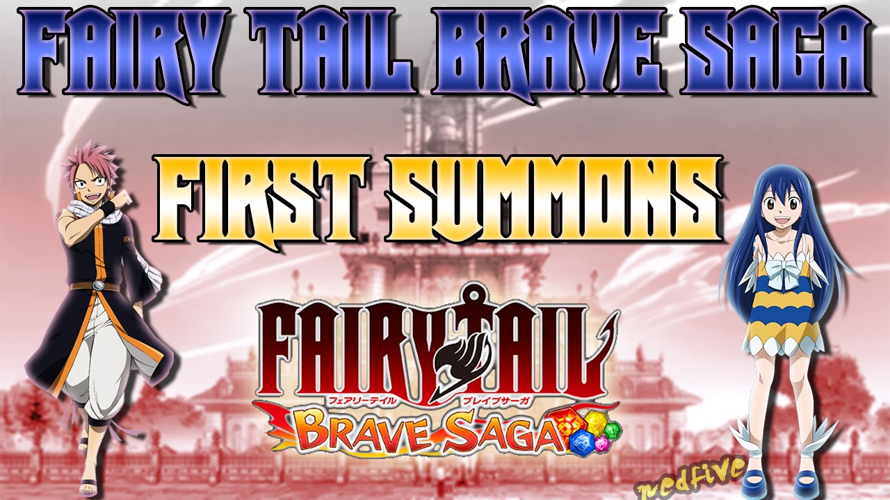 Fairy Tail Brave Saga First Summoning A 5 Star Youtube