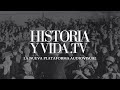 ¡Descubre historiayvida.tv!