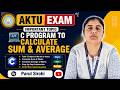 C Program to Calculate Sum &amp; Average 💻 | AKTU Most Asked Question