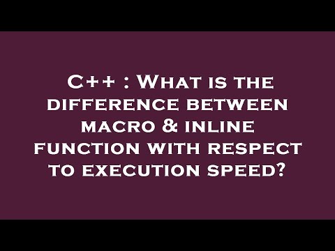 C++ : What is the difference between macro & inline function with respect to execution speed?