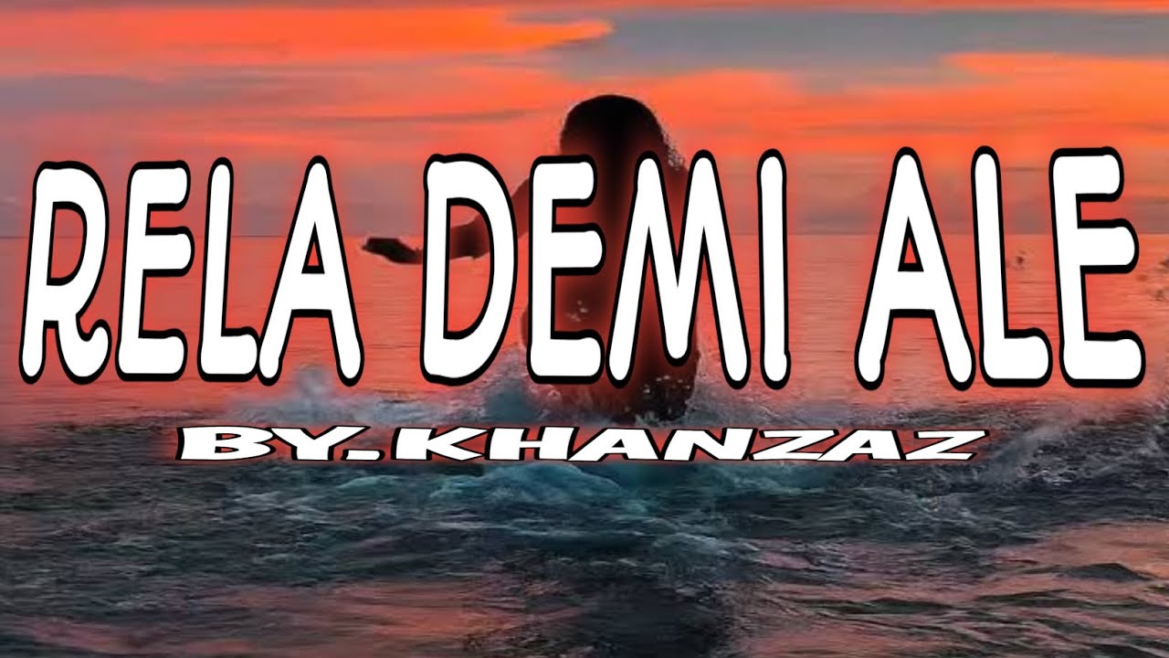 VIRAL 2026 RELA DEMI ALE BY.KHANZAZ