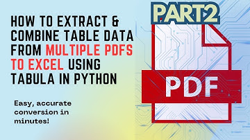 Part2-Combine and Extract multiple PDF tables to clean Excel Data using Tabula library of python