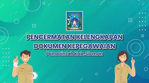 Video Sosialisasi dan Tutorial Dokumen Kepegawaian Aplikasi SIMPEG Kabupaten Sleman
