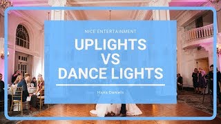 Uplights vs. Dance Lights