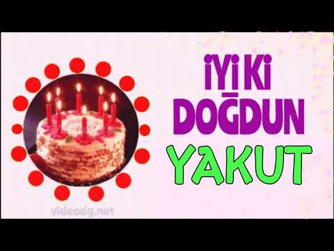 iyi ki doğdun YAKUT