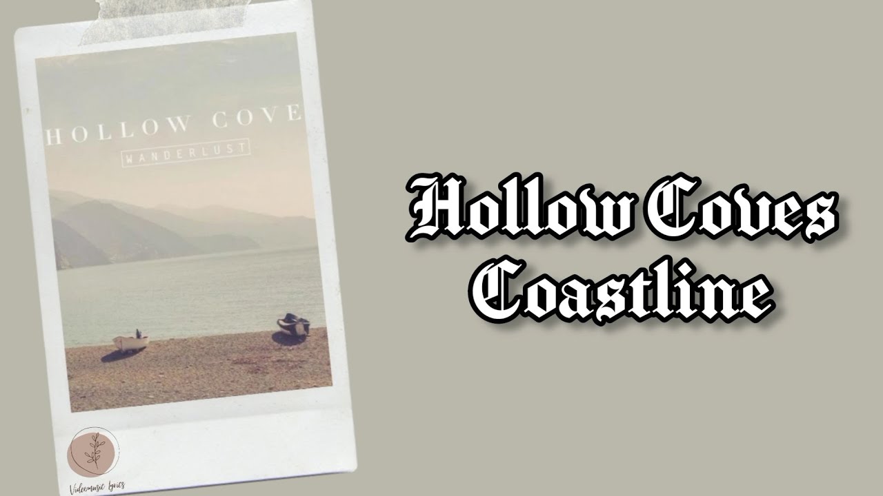 Hollow Coves - Coastline Lyrics Terjemahan (English / Indonesia) Hollow Coves - Coastline Lyrics Terjemahan (English / Indonesia)