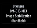 Omd em1x  image stabilization