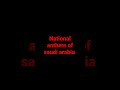 National Anthem Of Saudi Arabia