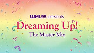 Dreaming Up!: The Master Mix