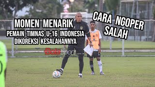 Momen Menarik Pemain Timnas U-16 Indonesia Dikoreksi Cara Mengoper Bola Sama Nova Arianto