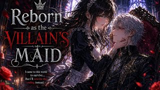 Transmigrated as the villain's maid |Transmigration story|